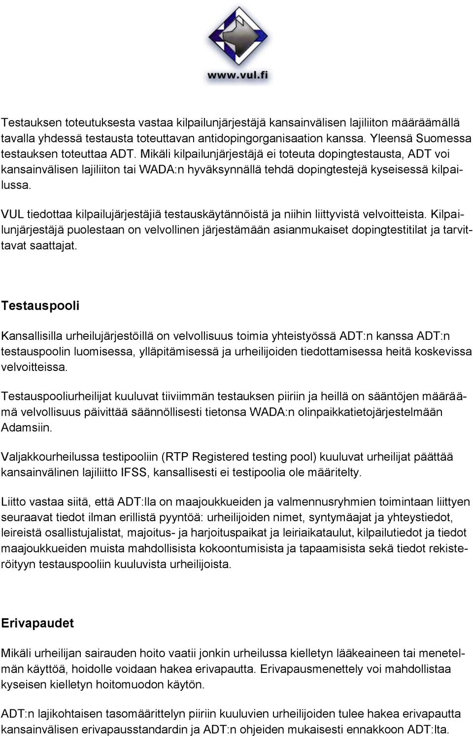 VUL tiedottaa kilpailujärjestäjiä testauskäytännöistä ja niihin liittyvistä velvoitteista.