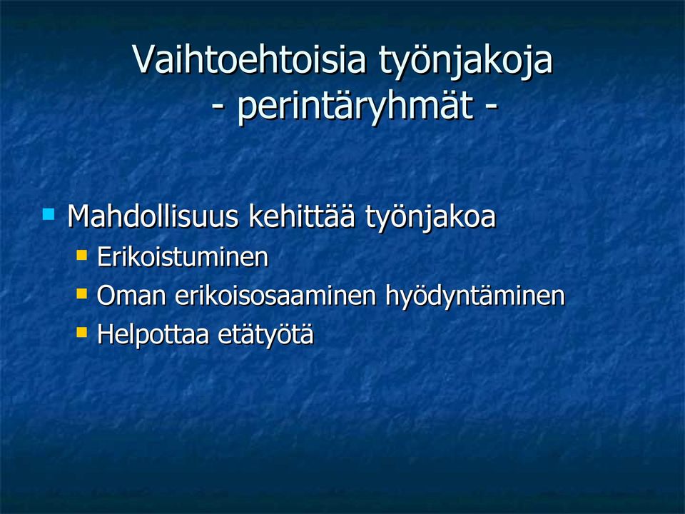 kehittää työnjakoa Erikoistuminen