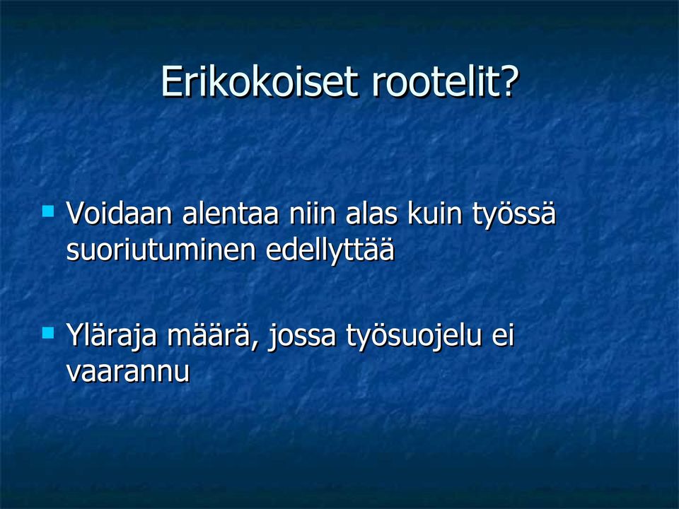 työssä suoriutuminen edellyttää