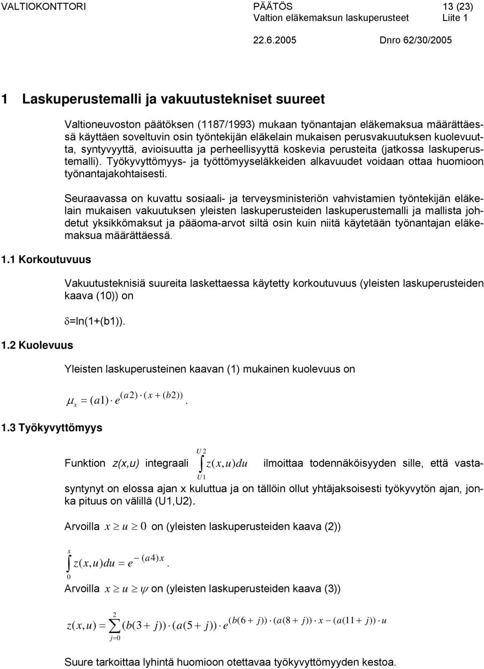 homioon työnantajakohtaieti Seraaaa on katt oiaali- ja tereyminiteriön ahitamien työntekijän eläkelain mkaien aktken yleiten lakperteiden lakpertemalli ja mallita johdett ykikkömakt ja pääoma-arot