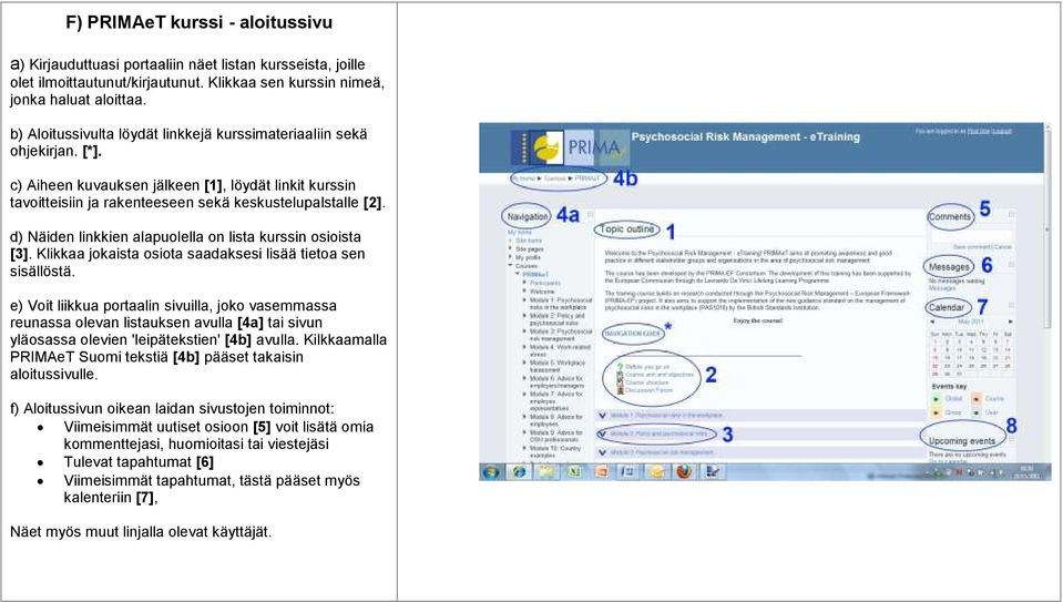 d) Näiden linkkien alapuolella on lista kurssin osioista [3]. Klikkaa jokaista osiota saadaksesi lisää tietoa sen sisällöstä.