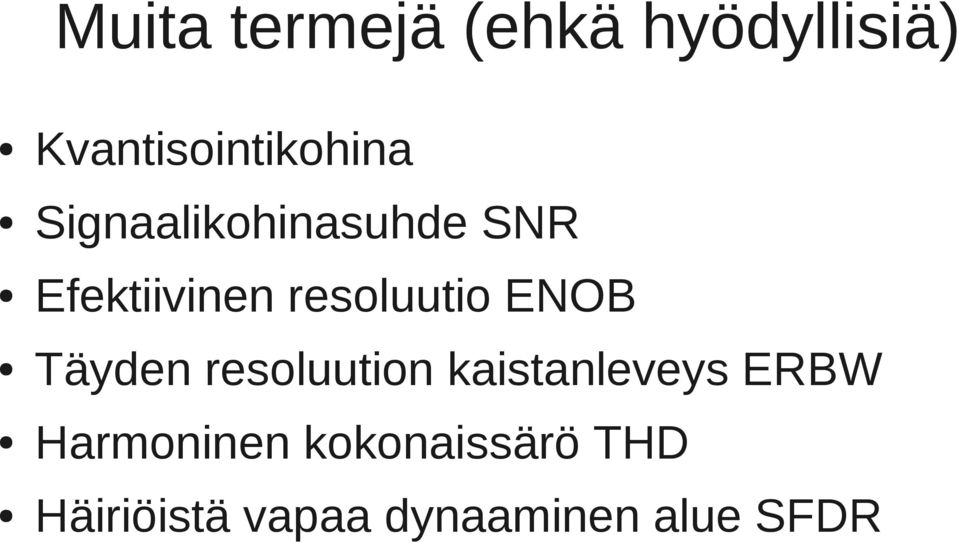 ENOB Täyden resoluution kaistanleveys ERBW