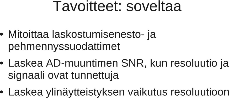 Laskea AD-muuntimen SNR, kun resoluutio ja