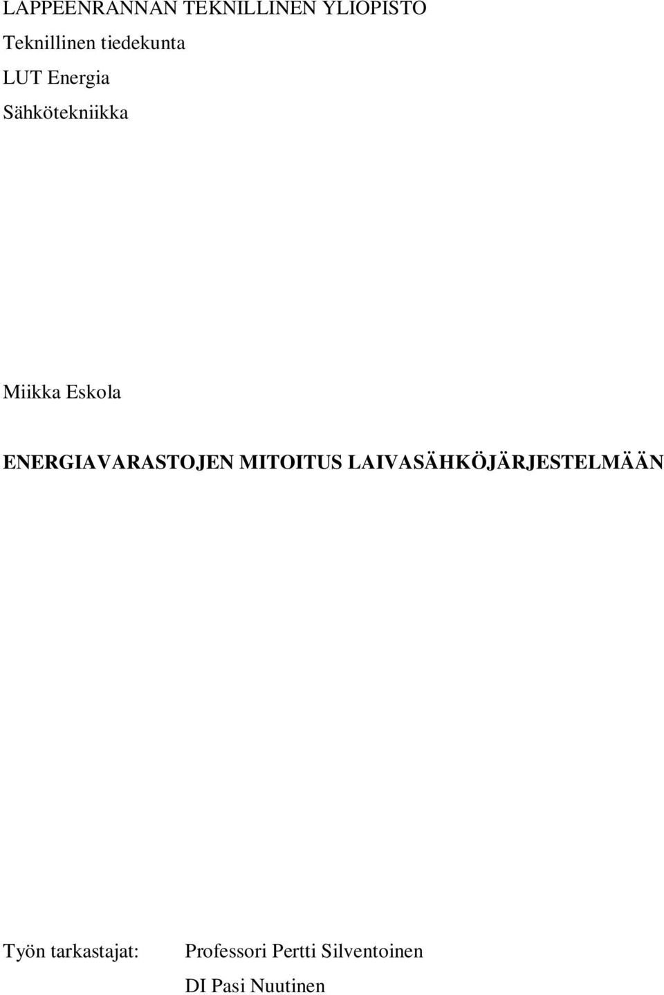 ENERGIAVARASTOJEN MITOITUS LAIVASÄHKÖJÄRJESTELMÄÄN