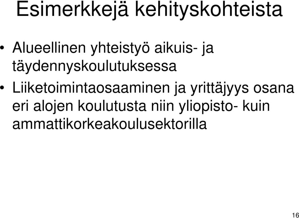 Liiketoimintaosaaminen ja yrittäjyys osana eri