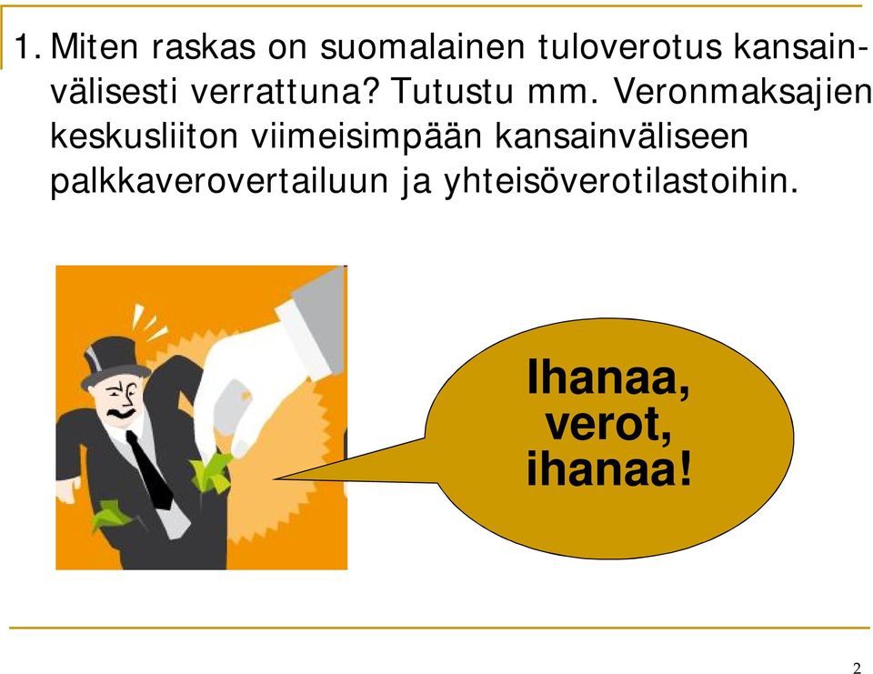 Veronmaksajien keskusliiton viimeisimpään