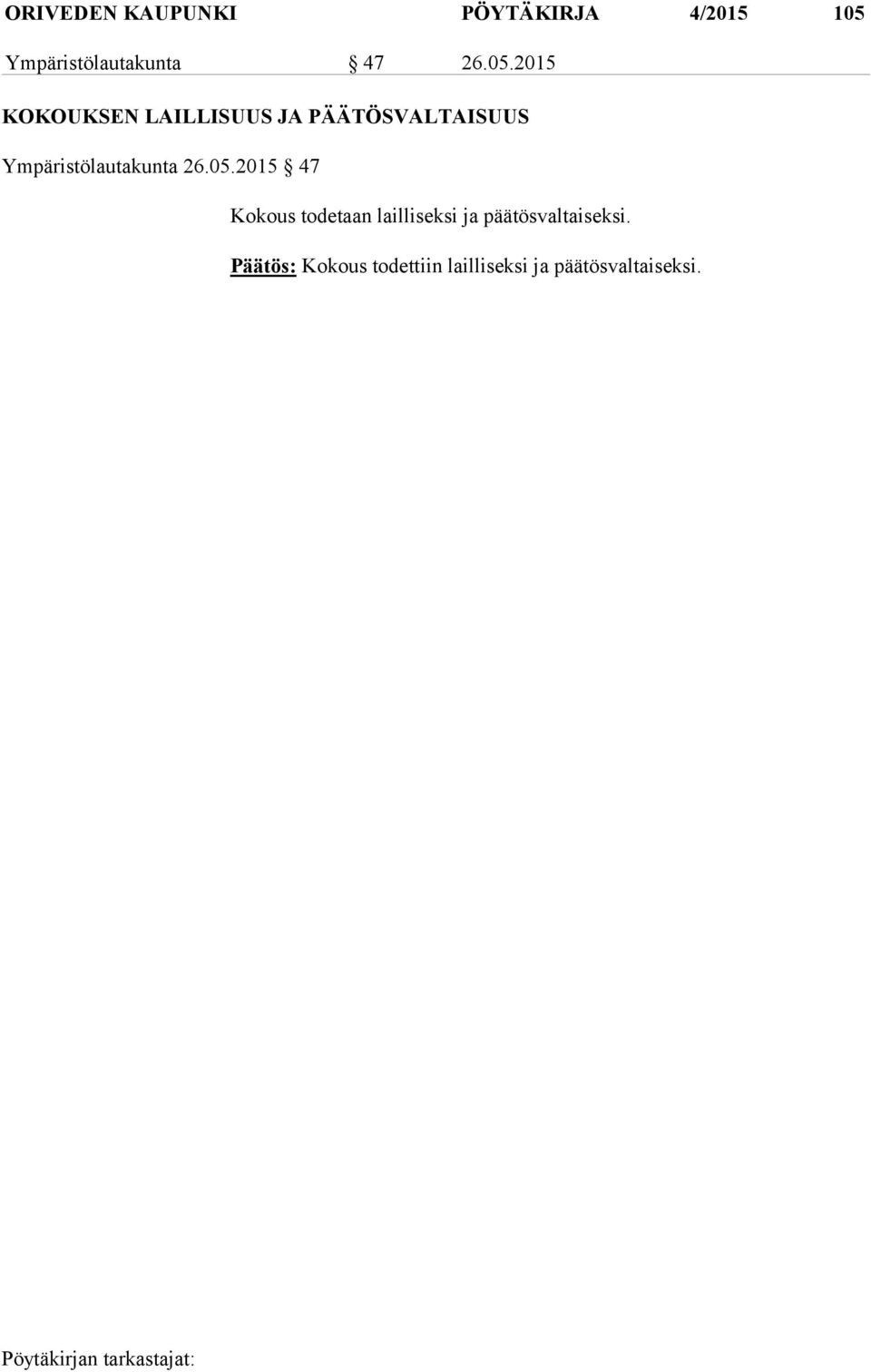 2015 KOKOUKSEN LAILLISUUS JA PÄÄTÖSVALTAISUUS