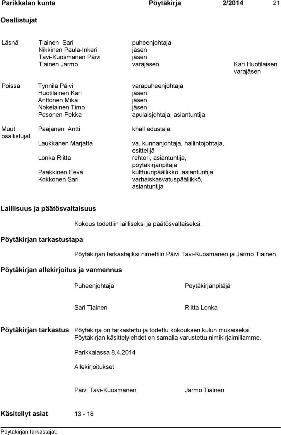 Riitta Paakkinen Eeva Kokkonen Sari khall edustaja va.