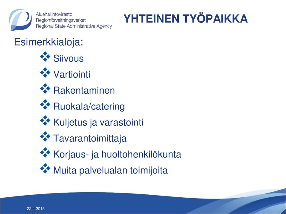 Kuljetus ja varastointi v Tavarantoimittaja v