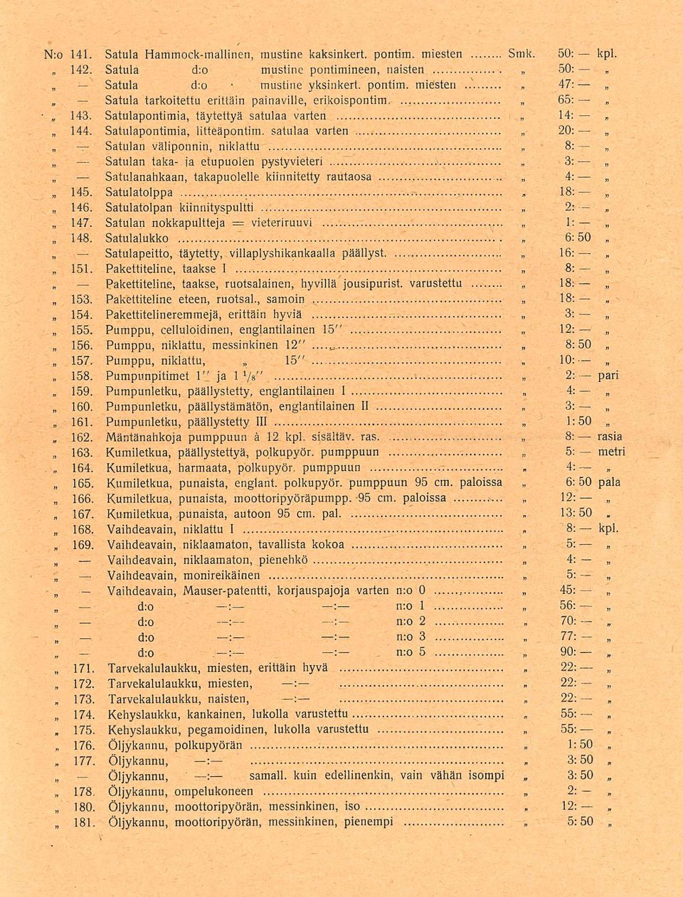 Satula d:o mustine pontimineen naisten 50: d:o yksinkert. pontim. midsten.