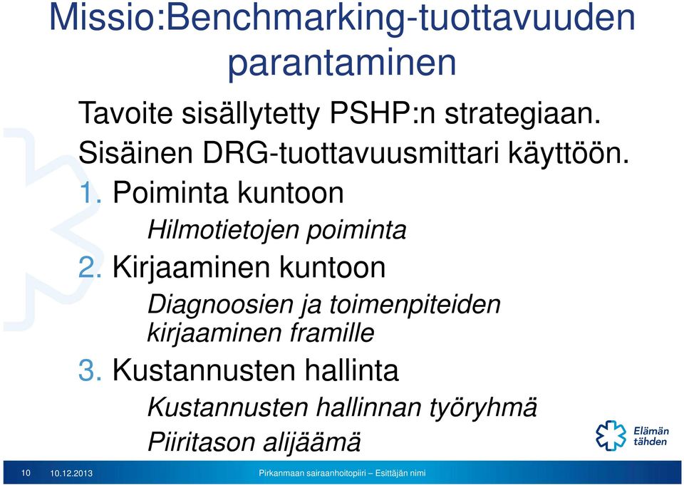 Poiminta kuntoon Hilmotietojen poiminta 2.