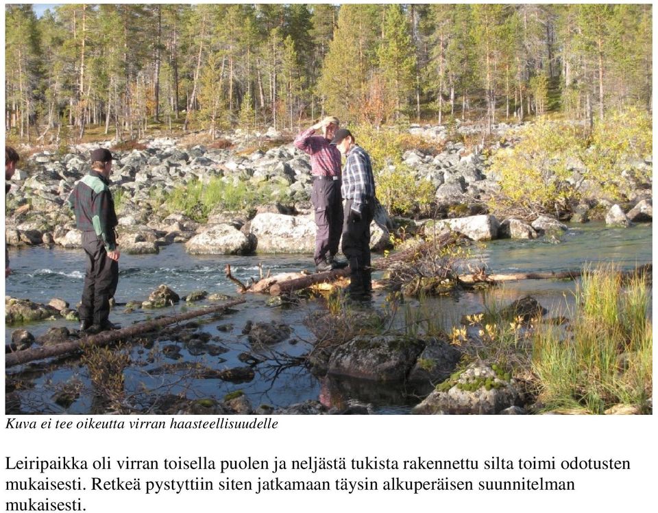 tukista rakennettu silta toimi odotusten mukaisesti.