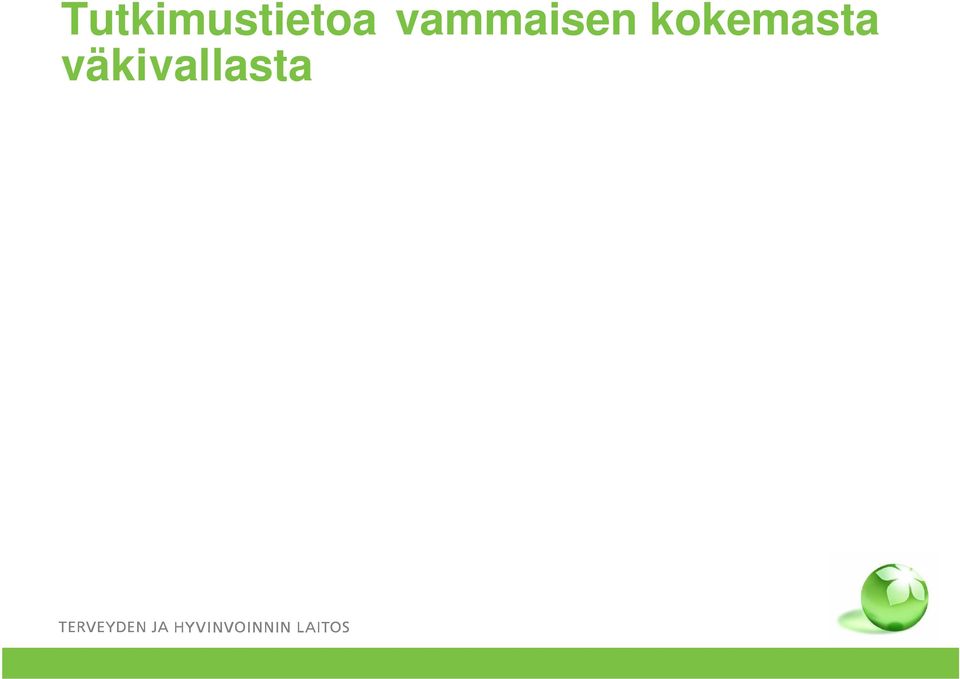 vanhemmilla Tekijä useimmiten tuttu (2/3 vrs.