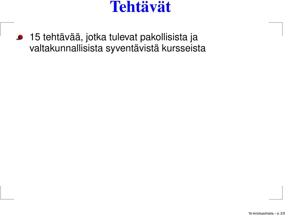 jotka tulevat pakollisista ja