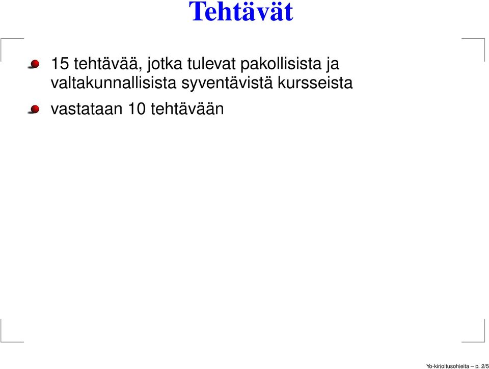 tulevat pakollisista ja