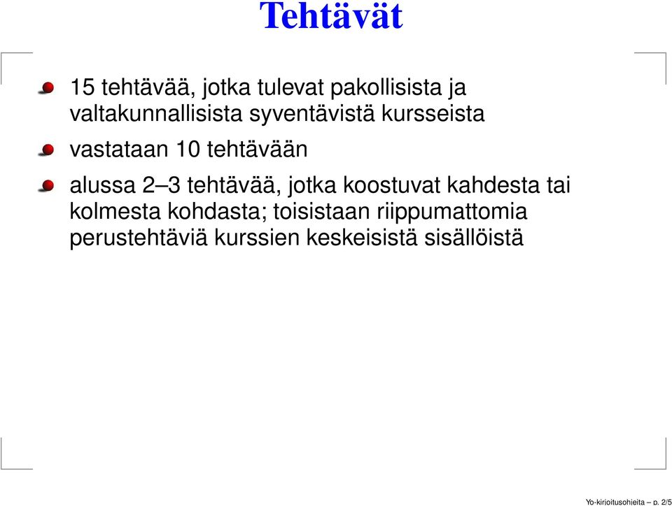 valtakunnallisista syventävistä kursseista vastataan 10 tehtävään