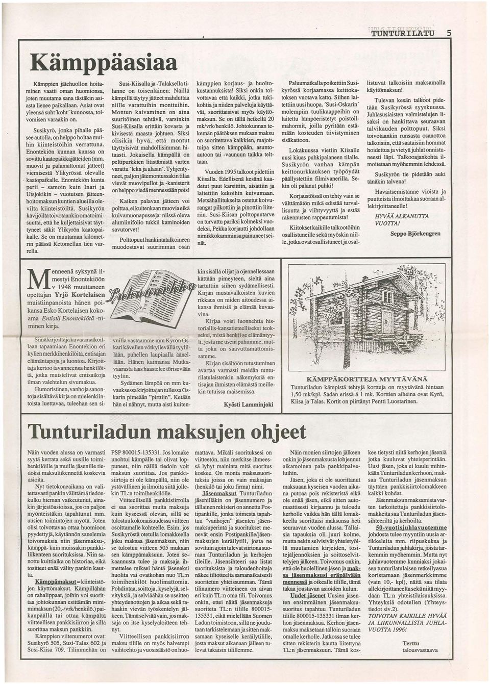 muovit ja palamattomat jätteet) viemisestä Ylikyrössä olevalle - kaatopaikalle.
