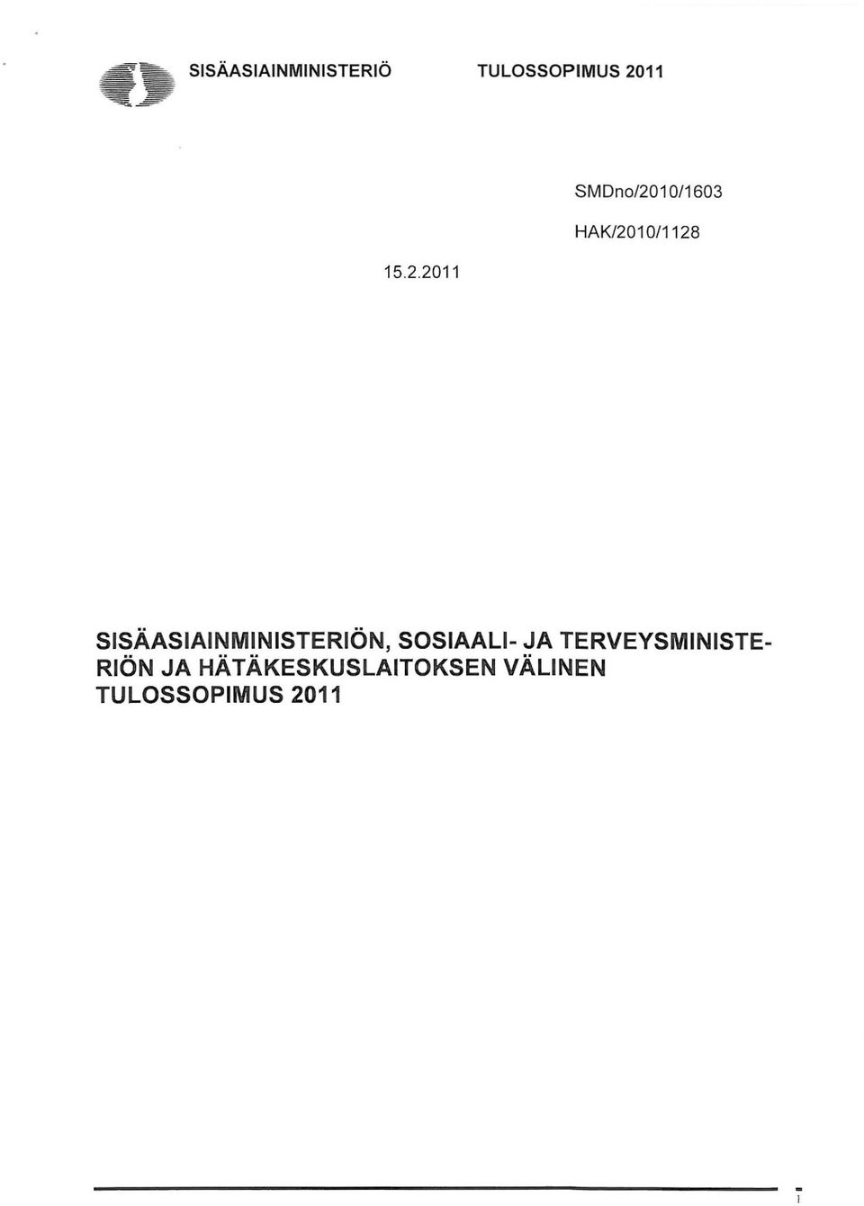 SOSIAALI- JA TERVEYSMINISTE RiÖN JA