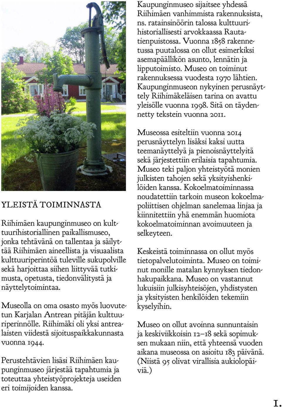 Riihimäki oli yksi antrealaisten viidestä sijoituspaikkakunnasta vuonna 1944.