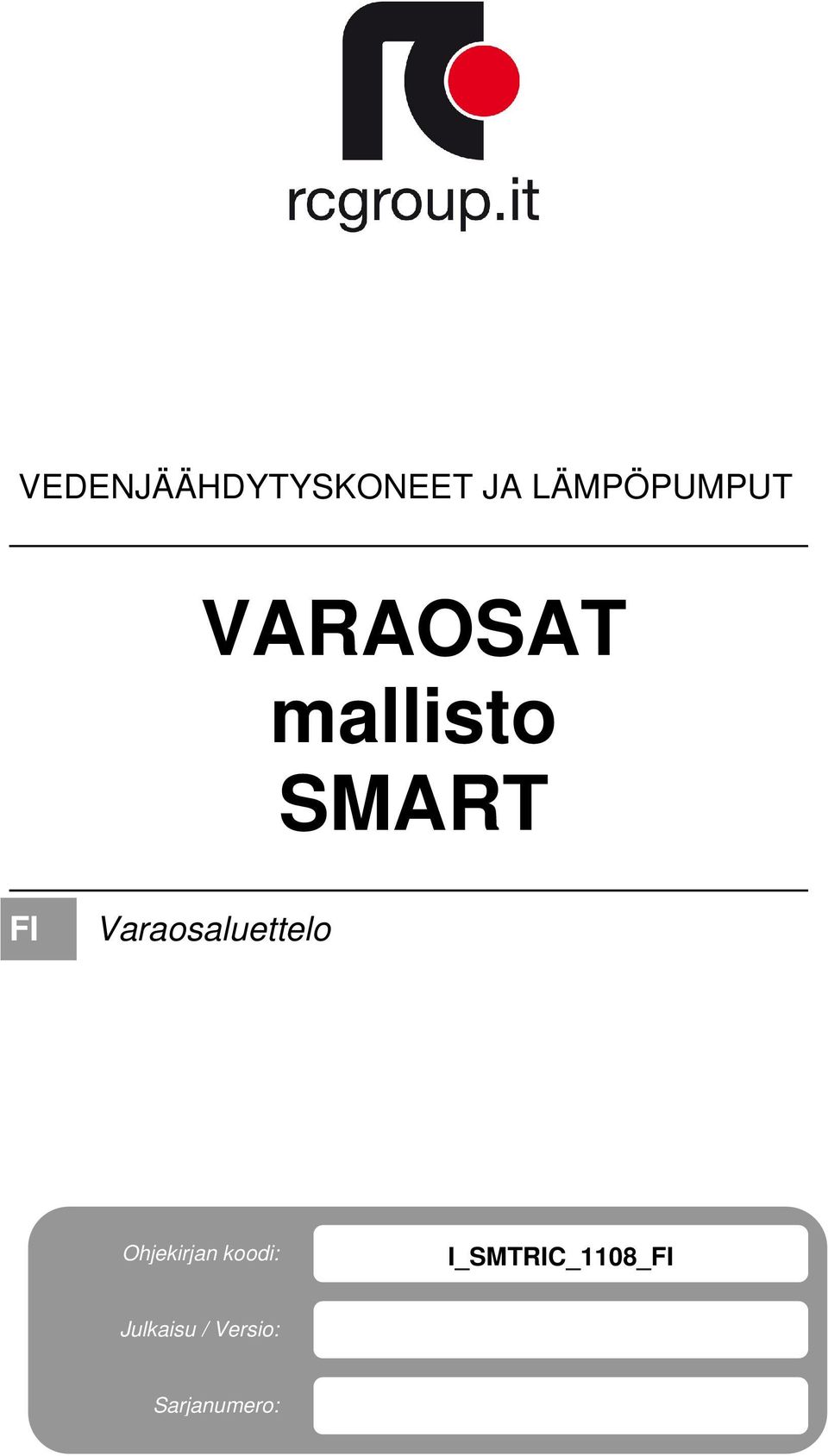 Varaosaluettelo Ohjekirjan koodi: