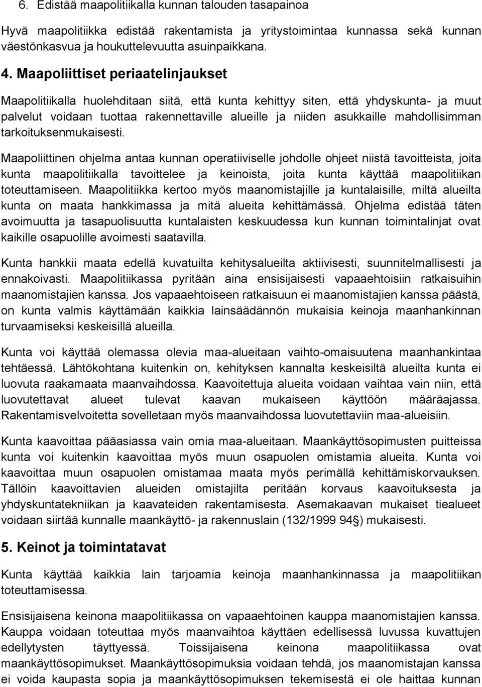 mahdollisimman tarkoituksenmukaisesti.