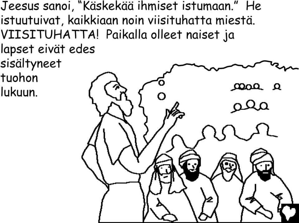 miestä. VIISITUHATTA!