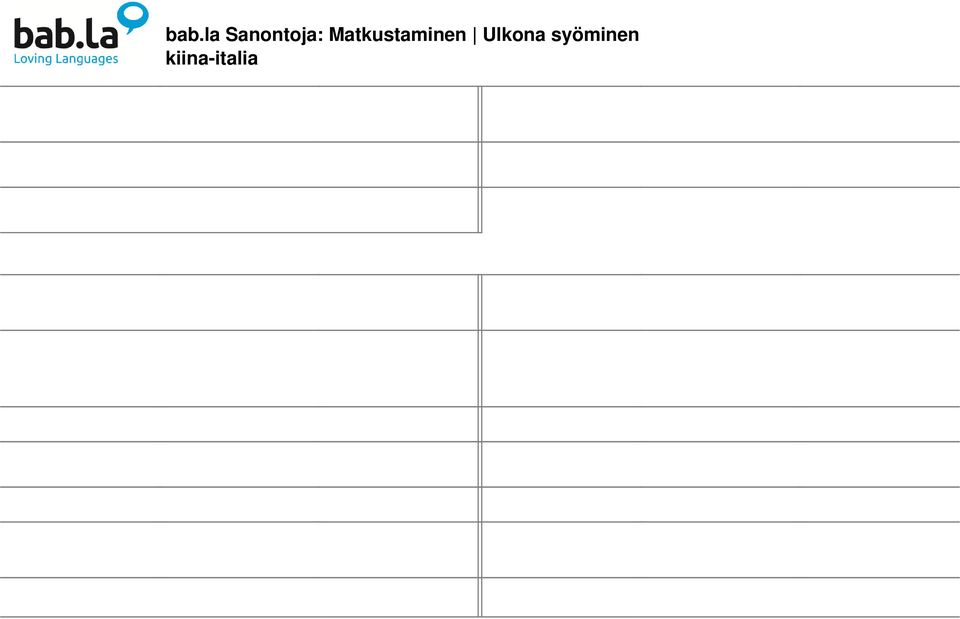 ) Huomautus juomasta, jossa on jäitä, vaikka tilasit sen ilman 有 个 菜 没 有 上 (Yǒu gè cài méiyǒu shàng.) Manca un piatto.