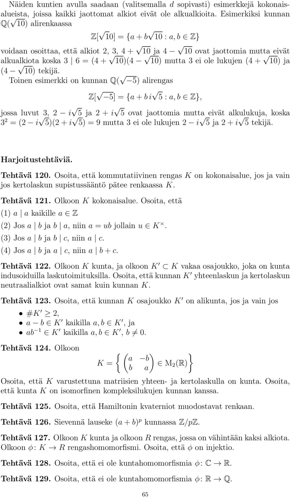 lukujen (4 + 10) ja (4 10) tekijä.