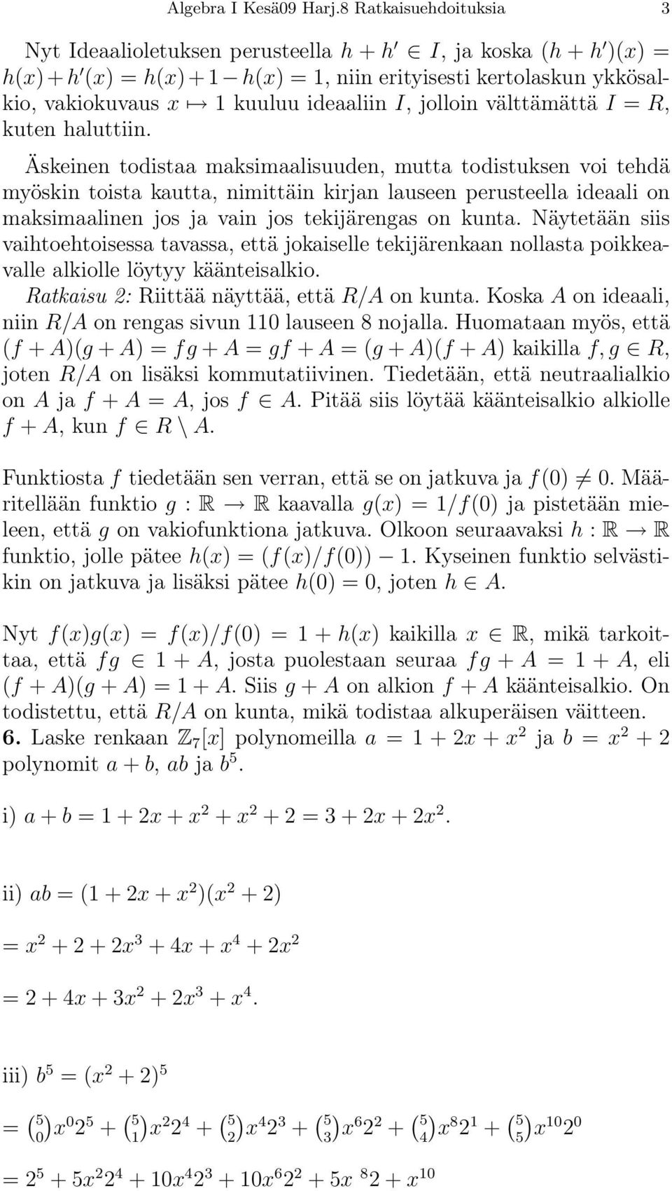 jolloin välttämättä I = R, kuten haluttiin.