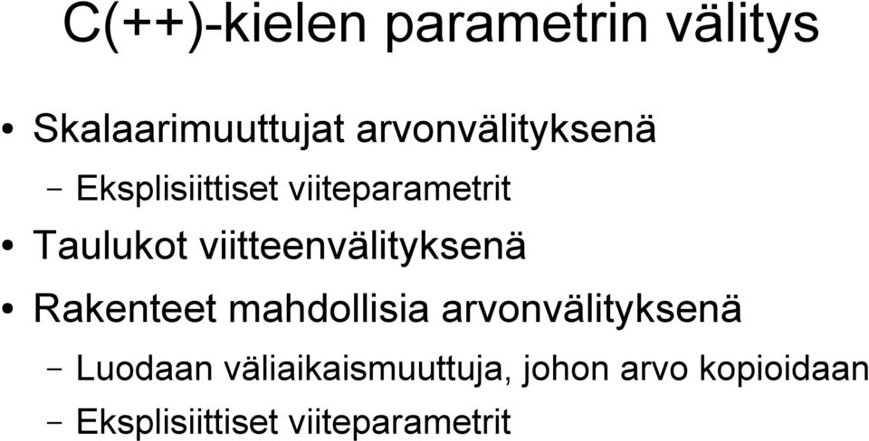 viitteenvälityksenä Rakenteet mahdollisia arvonvälityksenä