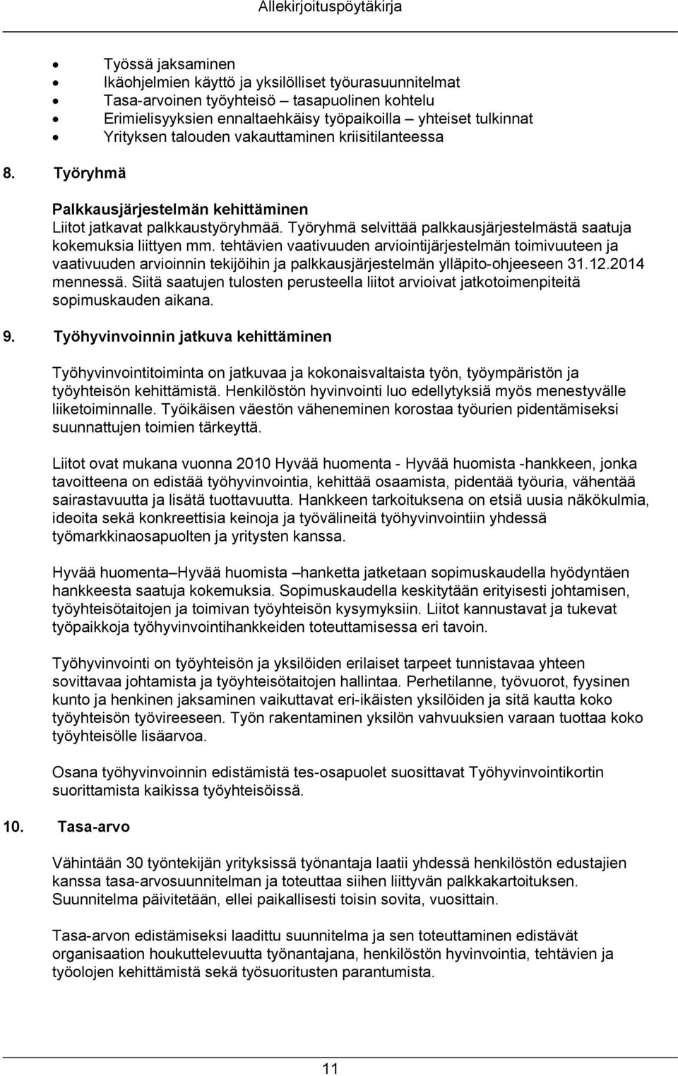 Työryhmä selvittää palkkausjärjestelmästä saatuja kokemuksia liittyen mm.