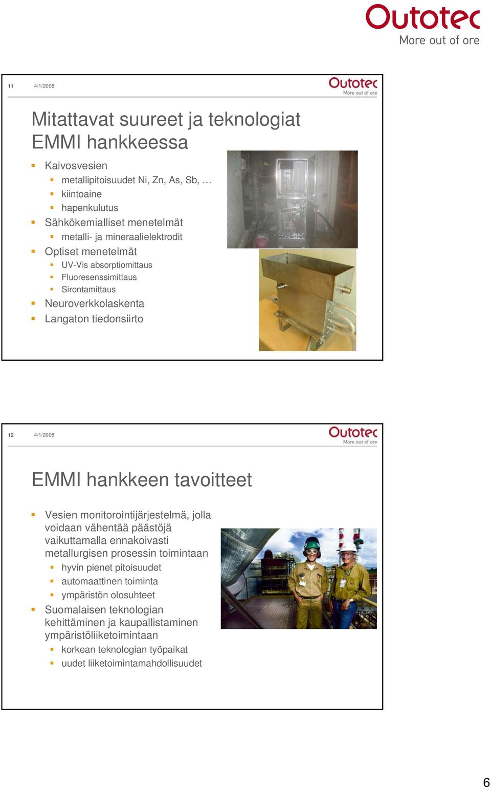 Vesien monitorointijärjestelmä, jolla voidaan vähentää päästöjä vaikuttamalla ennakoivasti metallurgisen prosessin toimintaan hyvin pienet pitoisuudet automaattinen