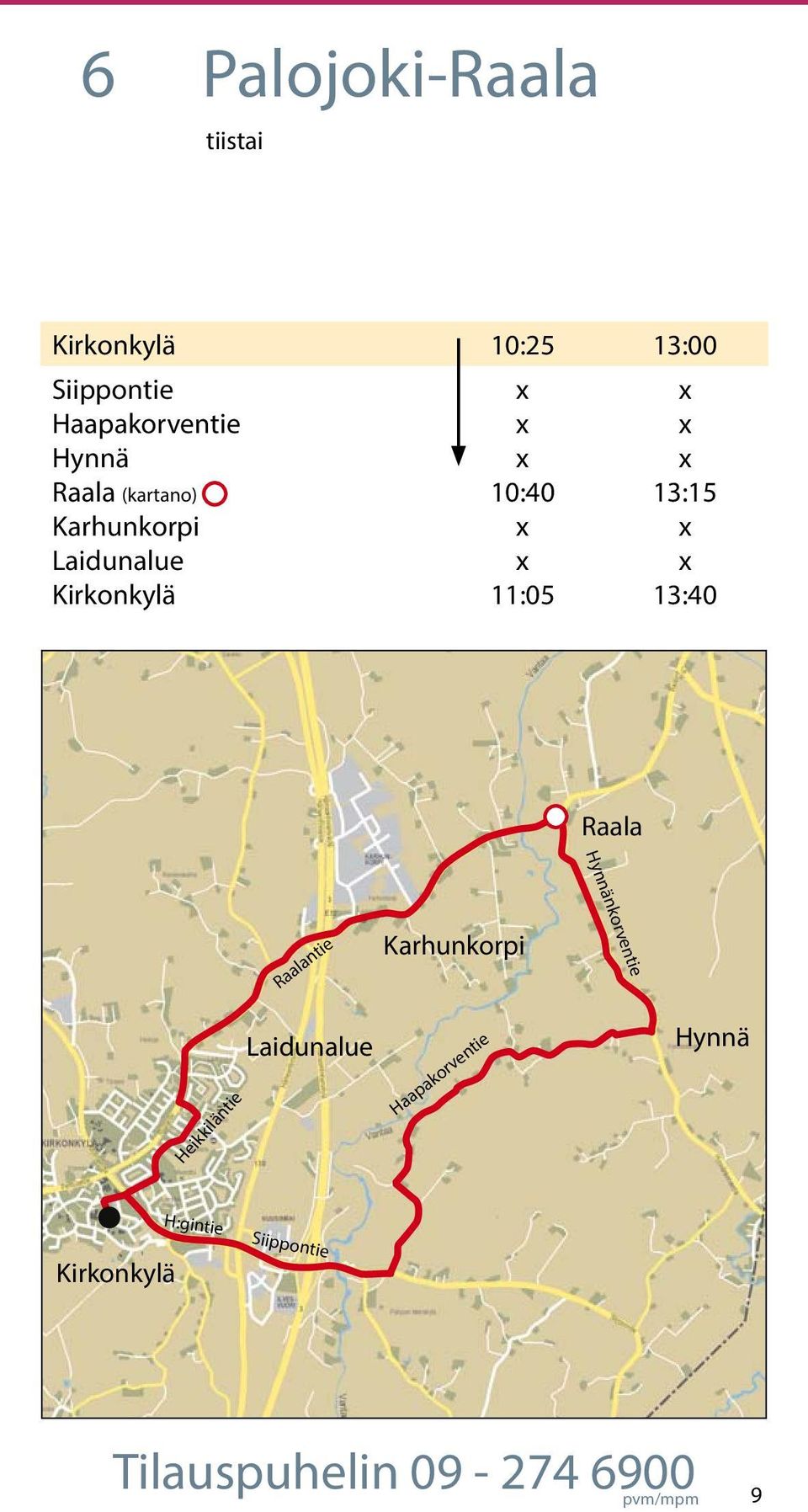 Hynnänkorventie Raalantie Karhunkorpi Heikkiläntie Laidunalue