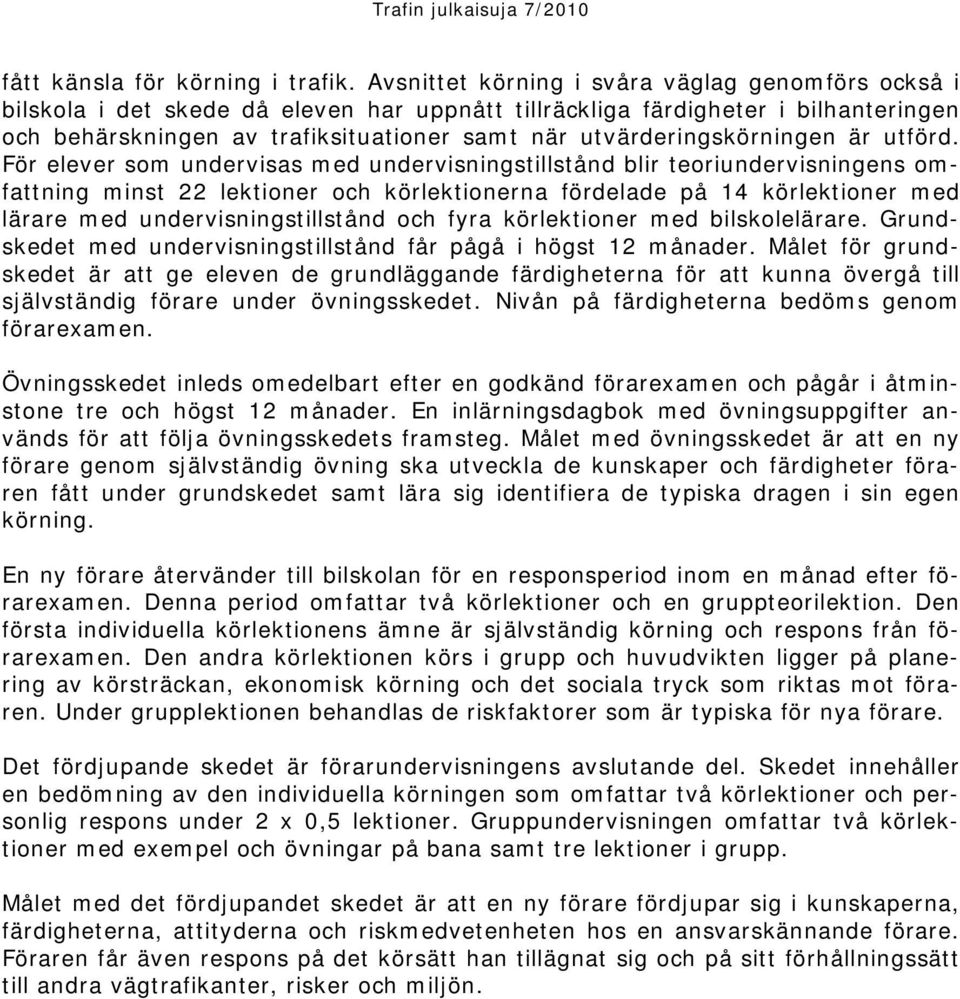 utvärderingskörningen är utförd.