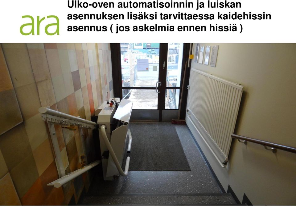 asennuksen lisäksi tarvittaessa