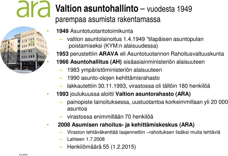 Asuntotuotantotoimikunta valtion asuntolainoitus 1.4.