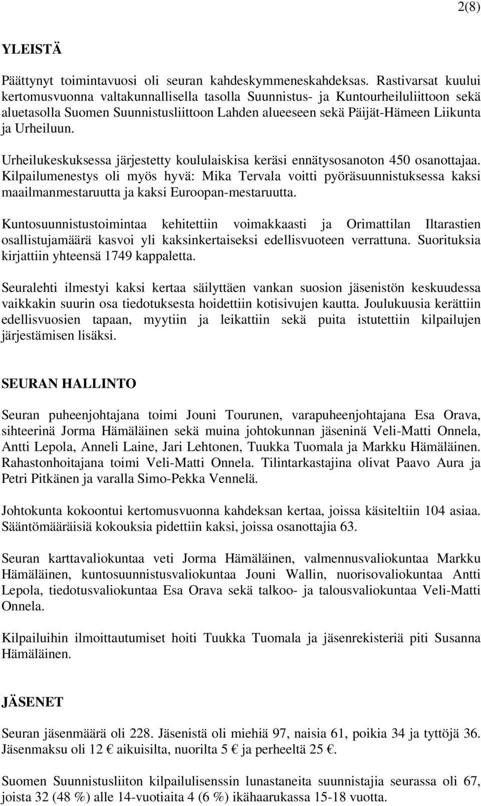 Urheilukeskuksessa järjestetty koululaiskisa keräsi ennätysosanoton 450 osanottajaa.