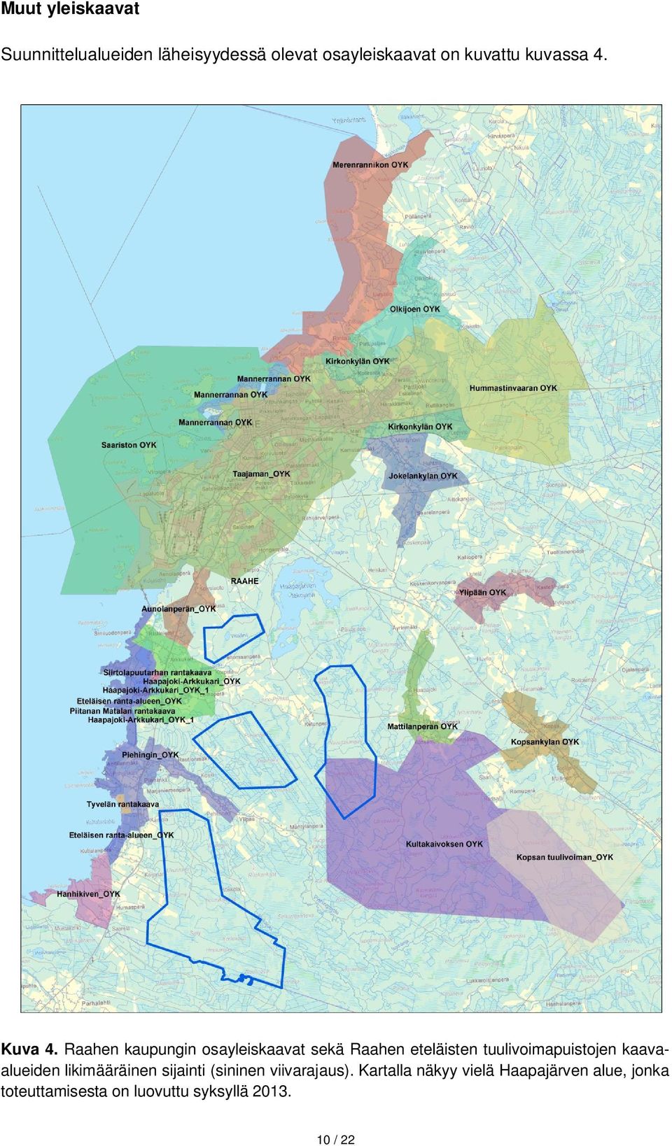 Raahen kaupungin osayleiskaavat sekä Raahen eteläisten tuulivoimapuistojen