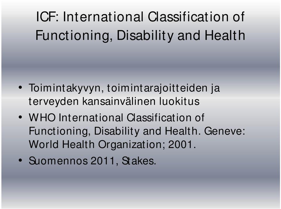 luokitus WHO International Classification of Functioning, Disability