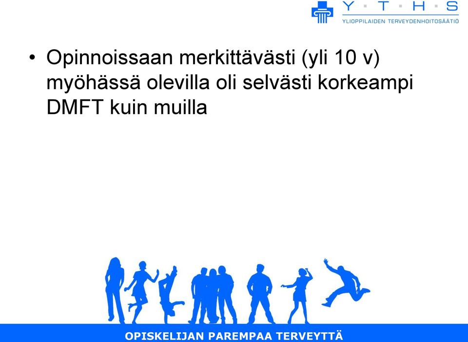 v) myöhässä olevilla