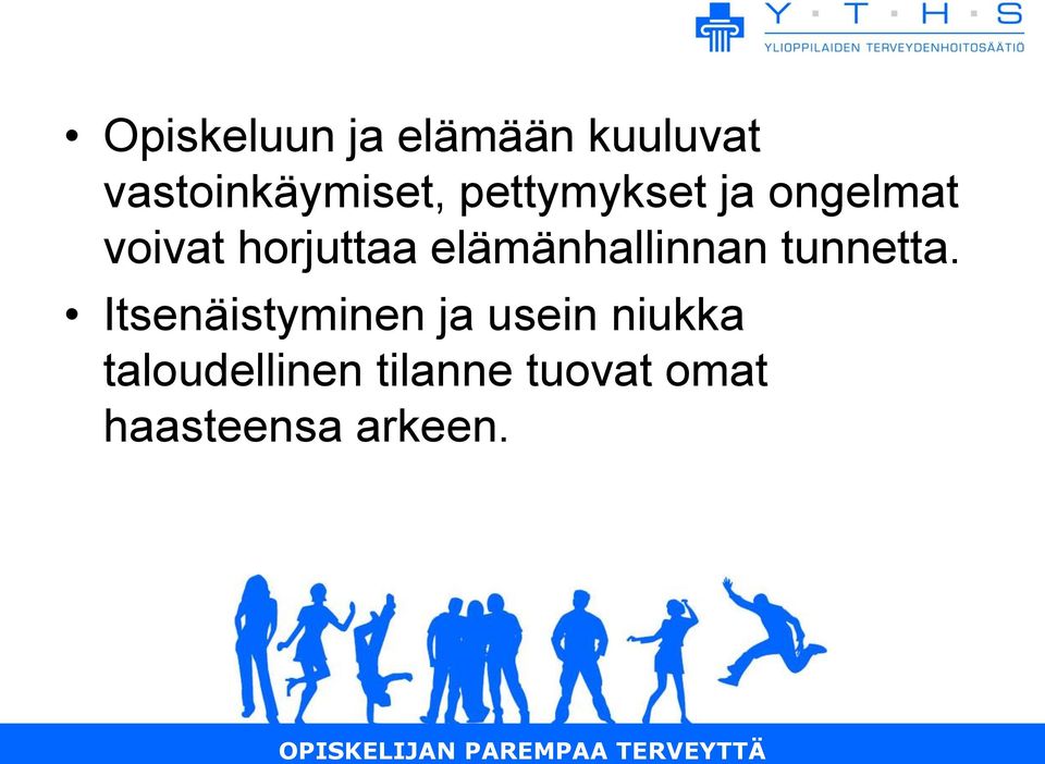 elämänhallinnan tunnetta.