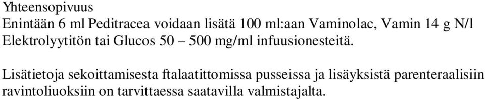 infuusionesteitä.