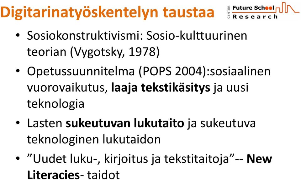 tekstikäsitys ja uusi teknologia Lasten sukeutuvan lukutaito ja sukeutuva