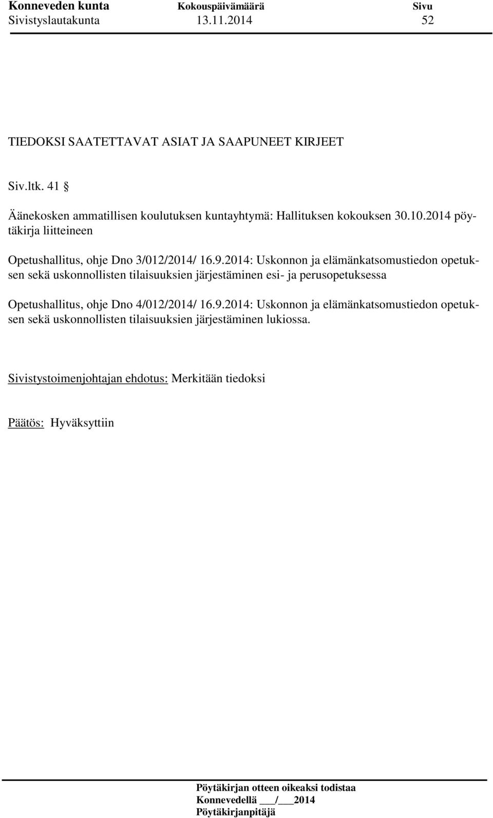 2014 pöytäkirja liitteineen Opetushallitus, ohje Dno 3/012/2014/ 16.9.