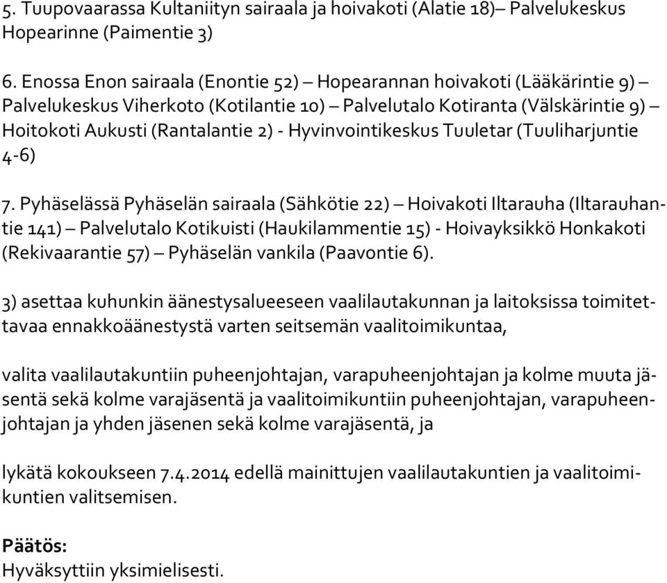 Hyvinvointikeskus Tuuletar (Tuuliharjuntie 4-6) 7.