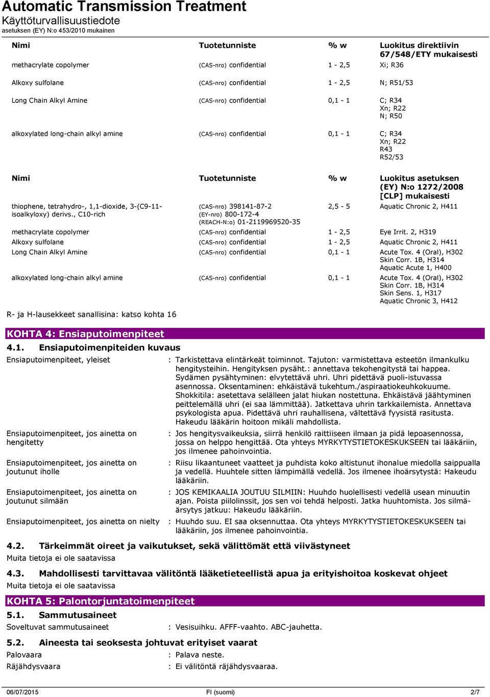 1272/2008 [CLP] mukaisesti thiophene, tetrahydro-, 1,1-dioxide, 3-(C9-11- isoalkyloxy) derivs.