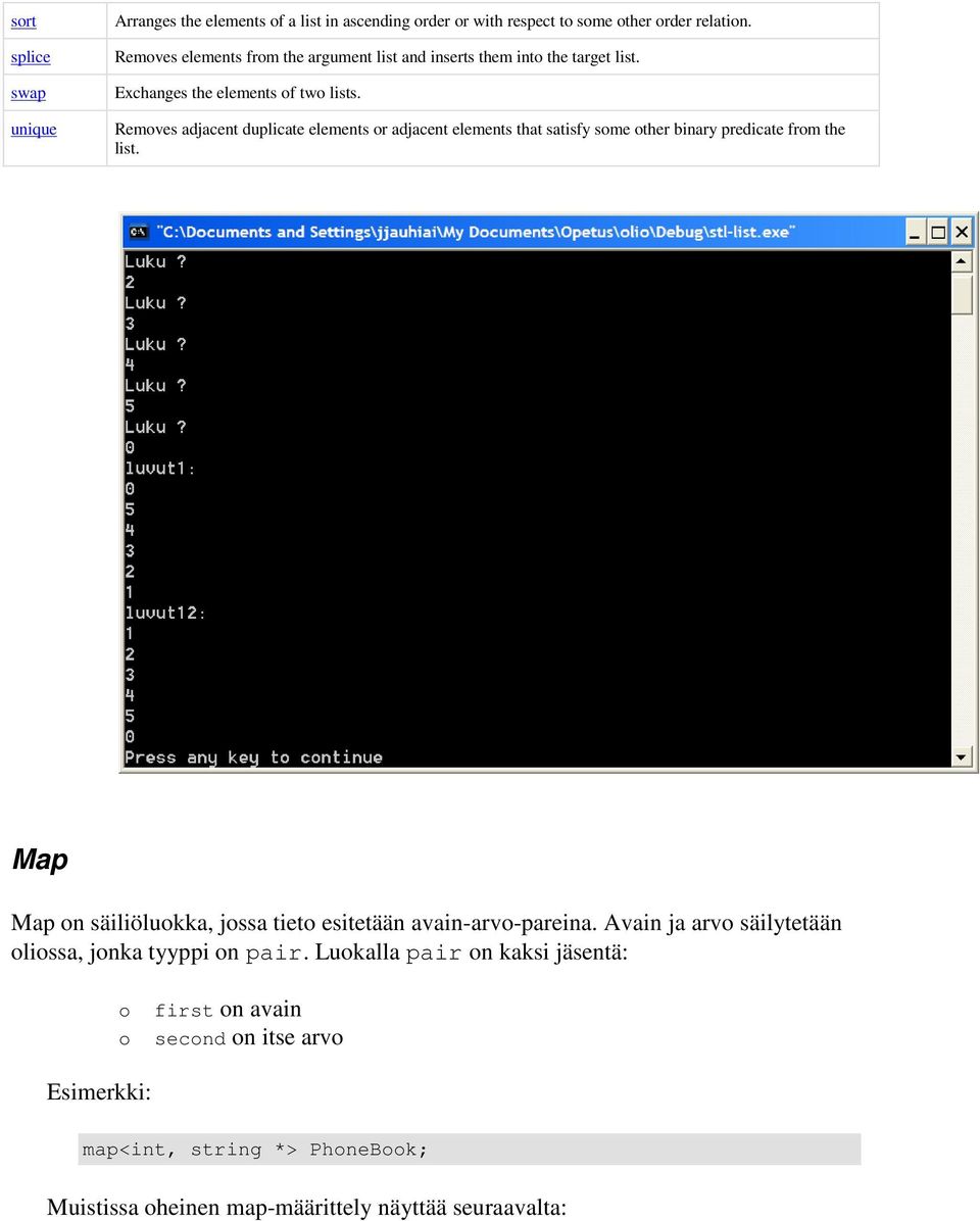 Removes adjacent duplicate elements or adjacent elements that satisfy some other binary predicate from the list.