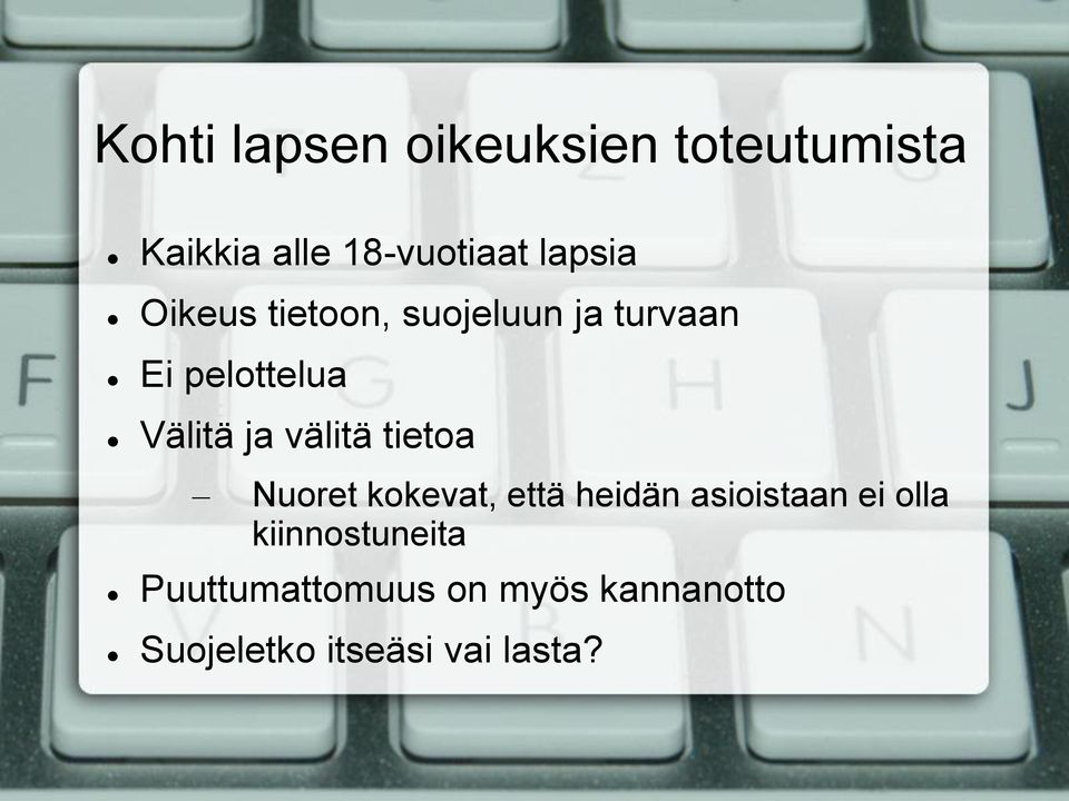 välitä tietoa Nuoret kokevat, että heidän asioistaan ei olla