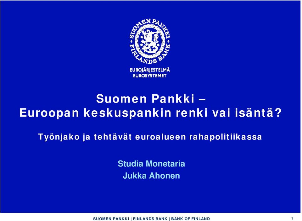Työnjako ja tehtävät euroalueen