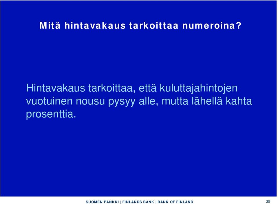 Hintavakaus tarkoittaa, että